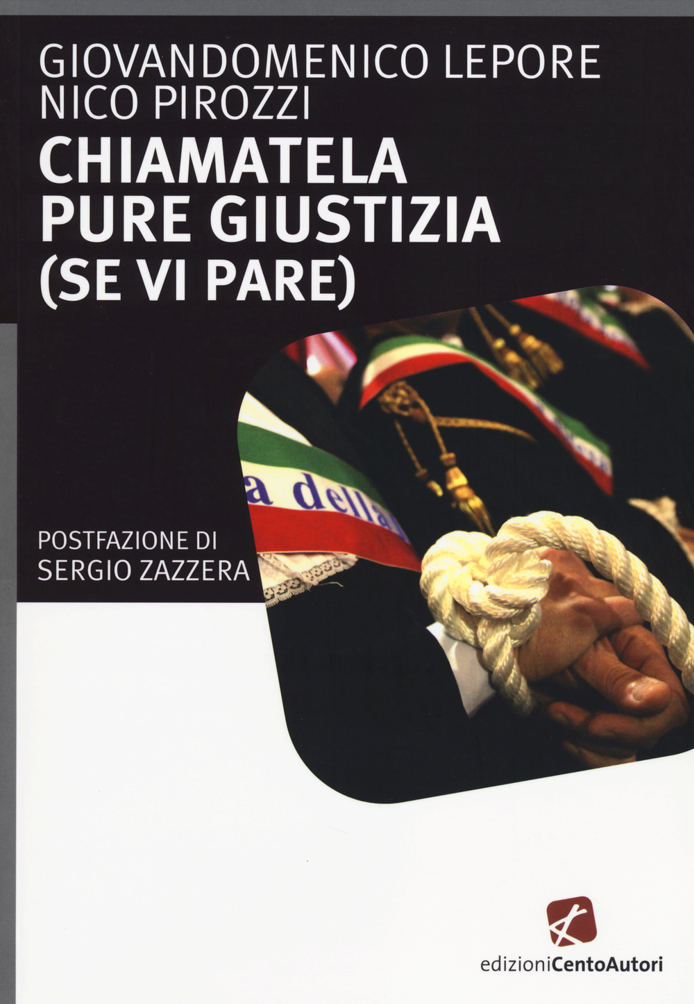 Chiamatela pure giustizia (se vi pare)