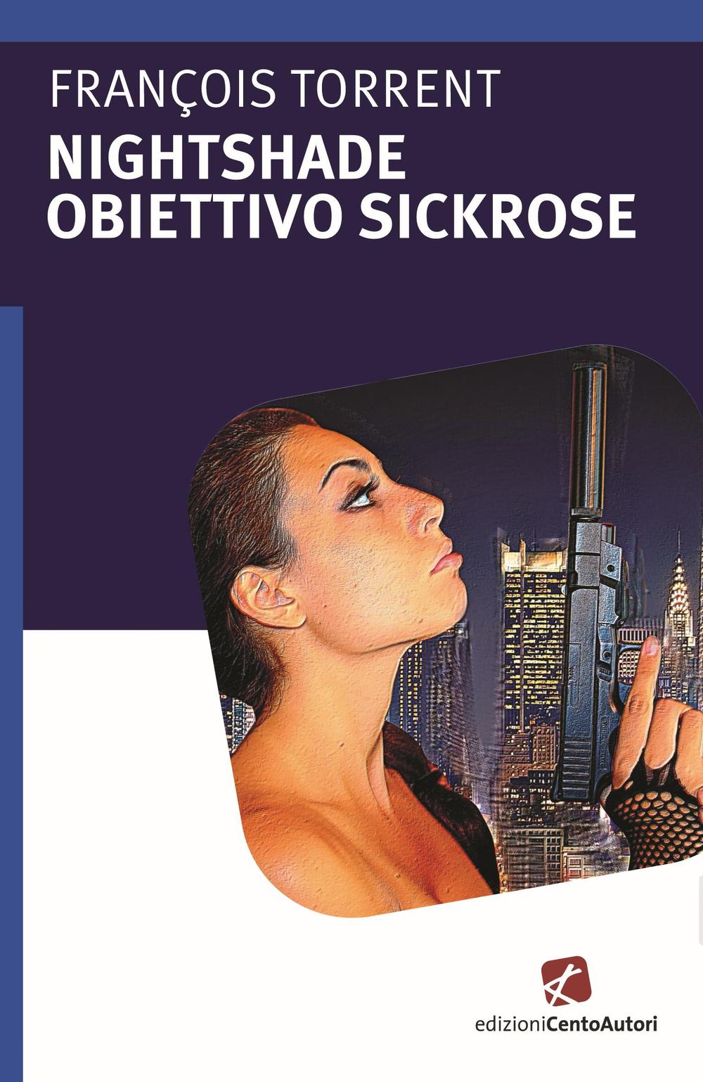 Obiettivo Sickrose. Nightshade