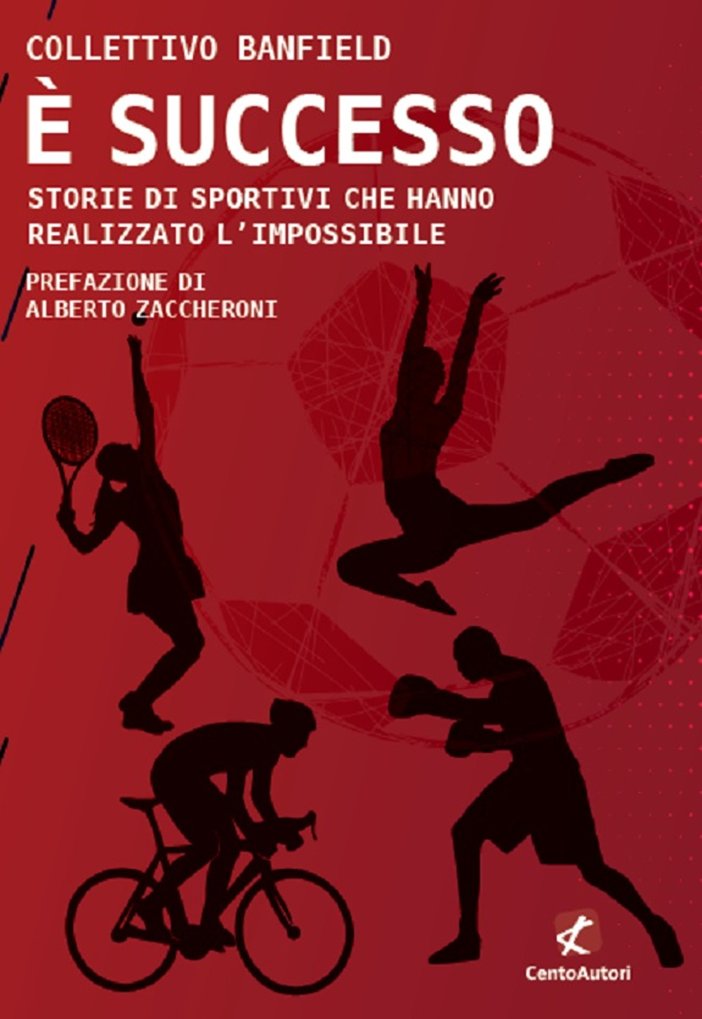 È successo. Storie di sportivi che hanno realizzato l'impossibile