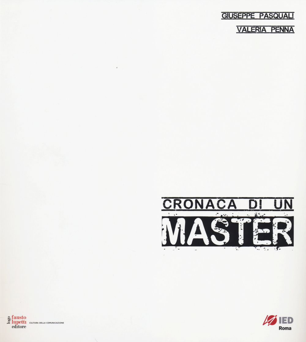 Cronaca di un master. Ediz. illustrata