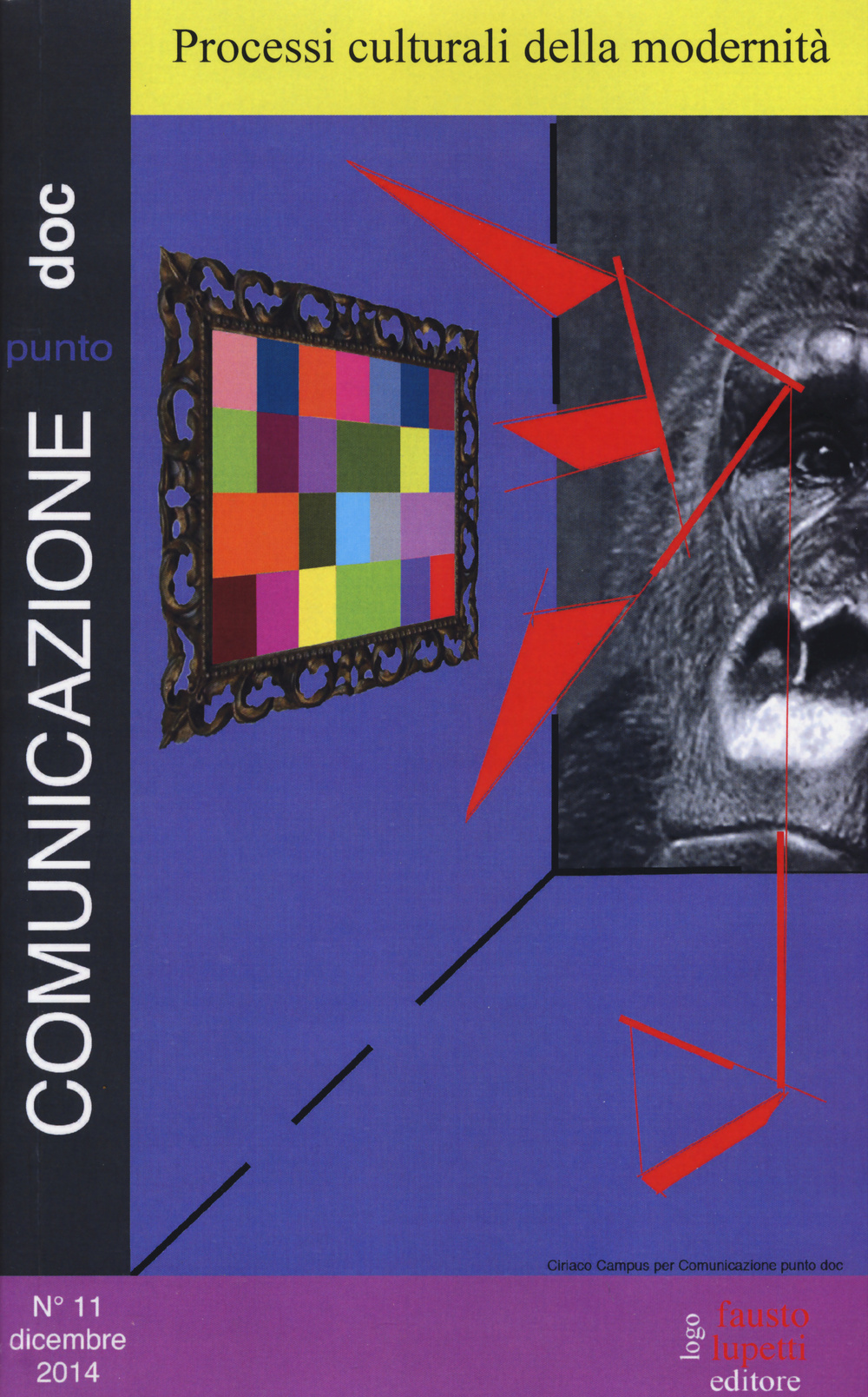 Comunicazionepuntodoc (2014). Vol. 11: Processi culturali della modernità