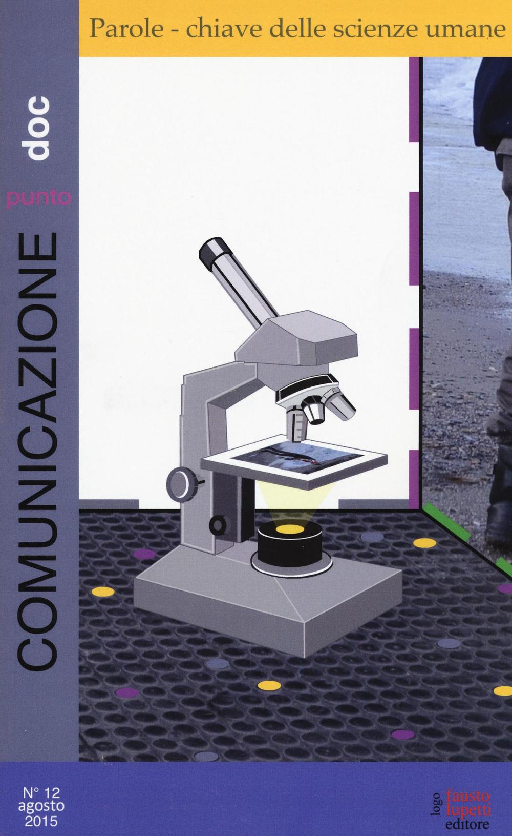 Comunicazionepuntodoc (2015). Vol. 12: Parole-chiave delle scienze umane