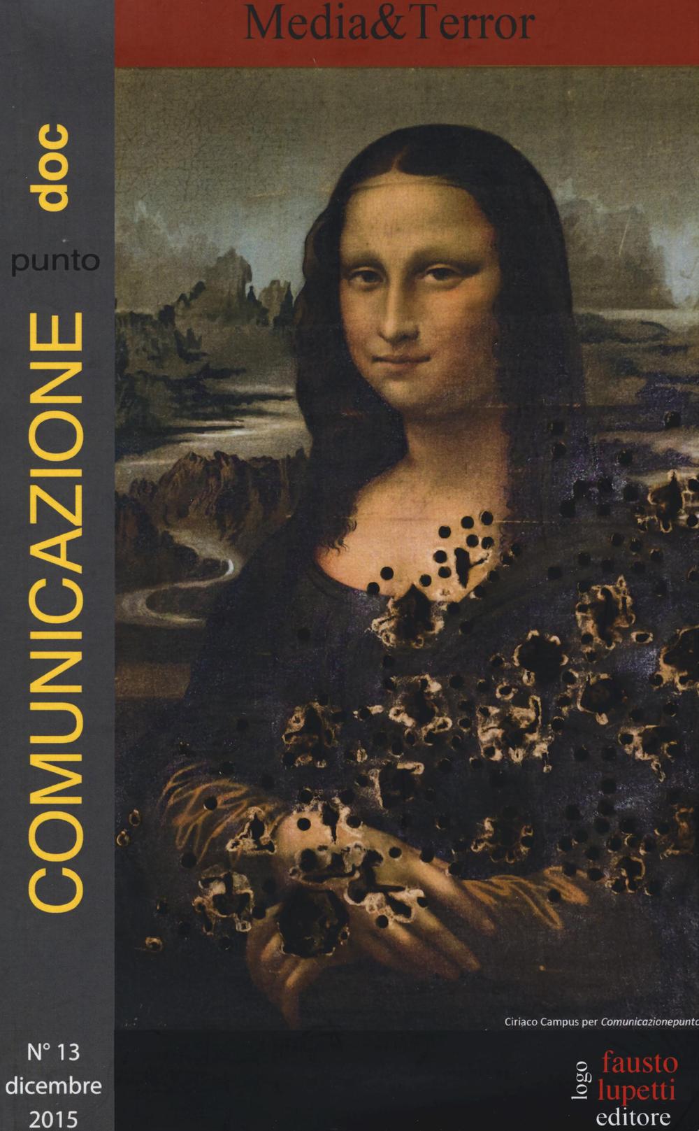 Comunicazionepuntodoc (2015). Vol. 13: Media & terror