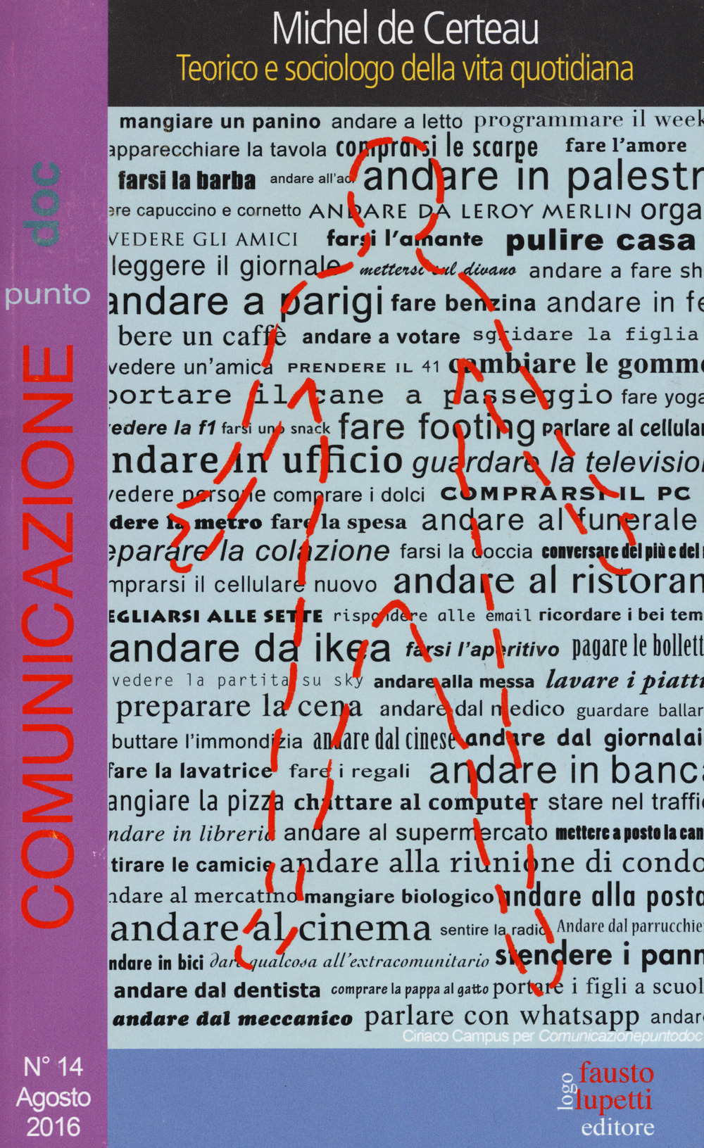 Comunicazionepuntodoc (2016). Vol. 14:  Michel de Certeau. Teorico e sociologo della vita quotidiana