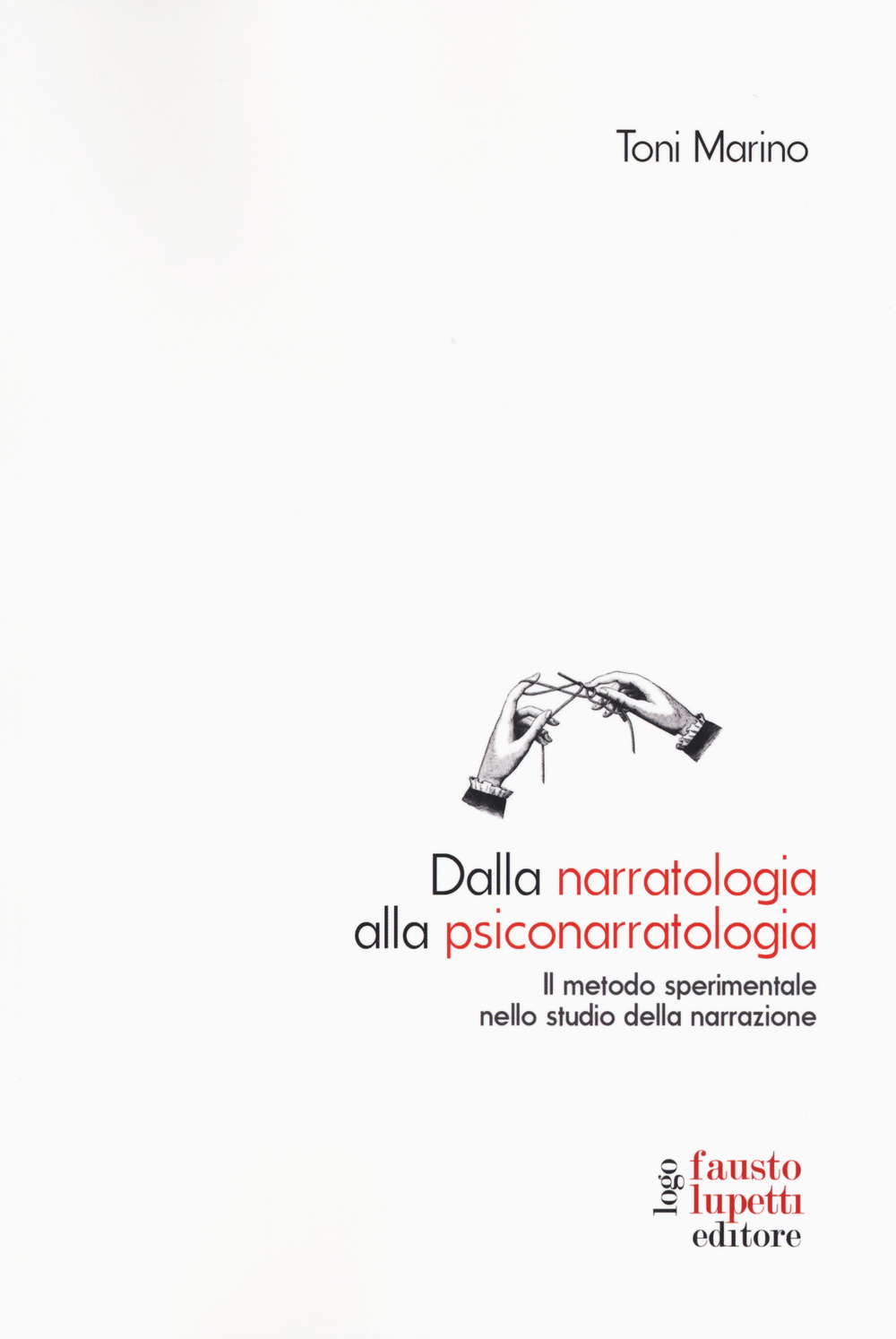 Dalla narratologia alla psiconarratologia. Il metodo sperimentale nello studio della narrazione