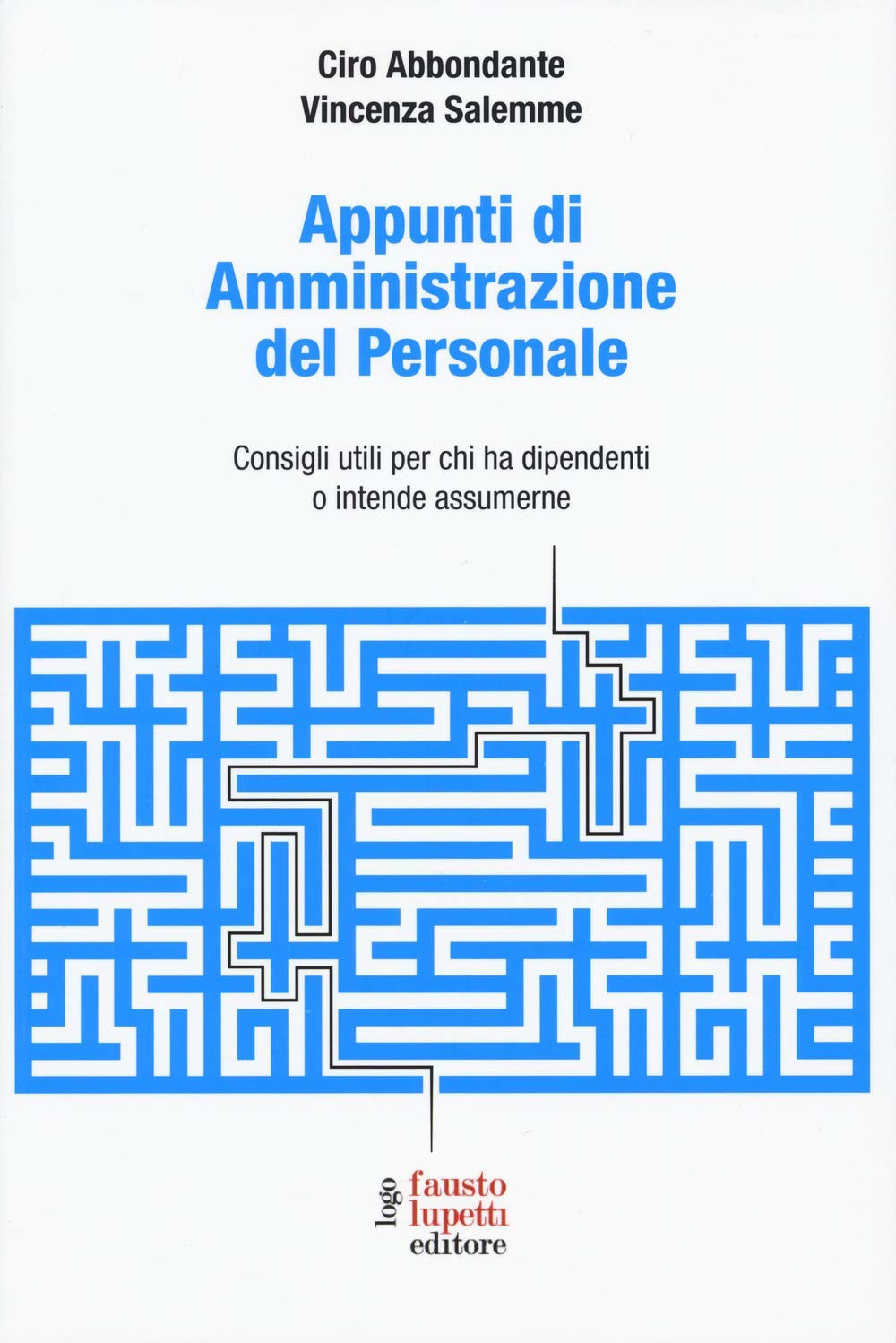 Appunti di amministrazione del personale. Consigli utili per chi ha dipendenti o intende assumerne