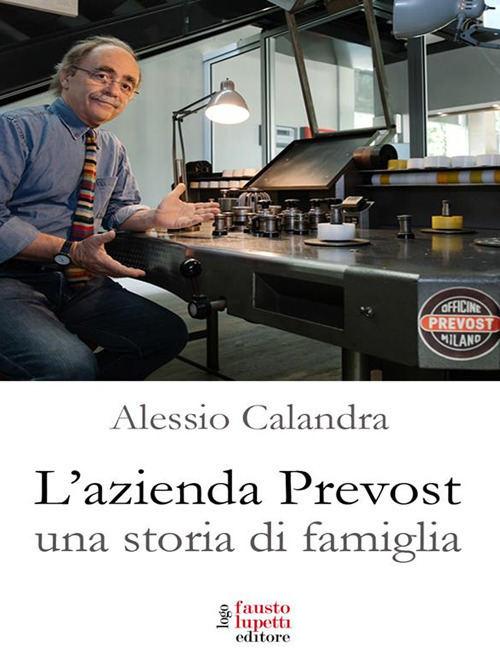 L'azienda Prevost. Una storia di famiglia