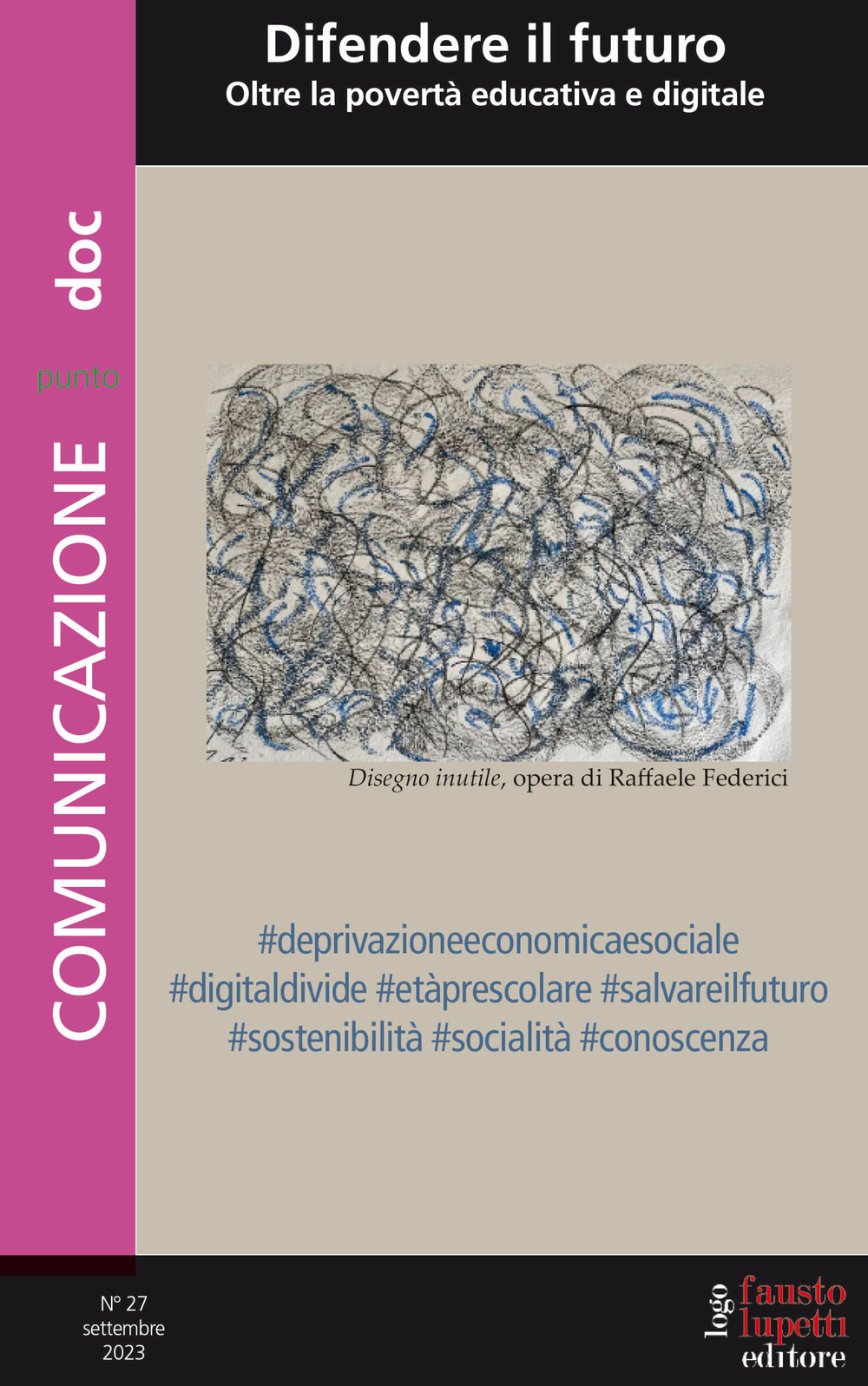 Comunicazionepuntodoc (2023). Vol. 27: Difendere il futuro. Oltre la povertà educativa e digitale