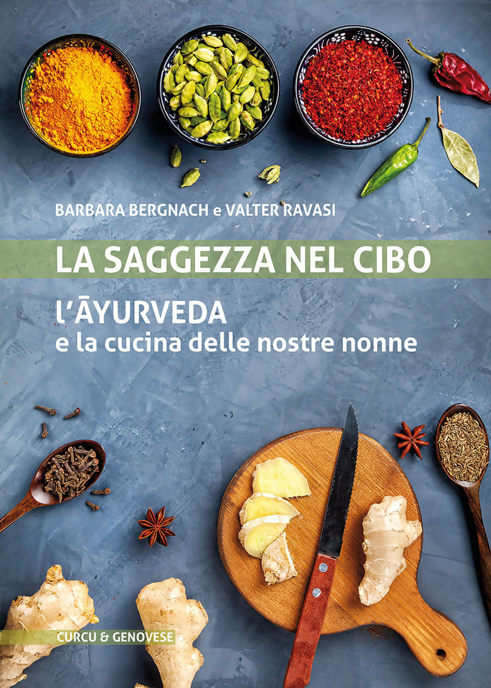 La saggezza nel cibo. L'ayurveda e la cucina delle nostre nonne