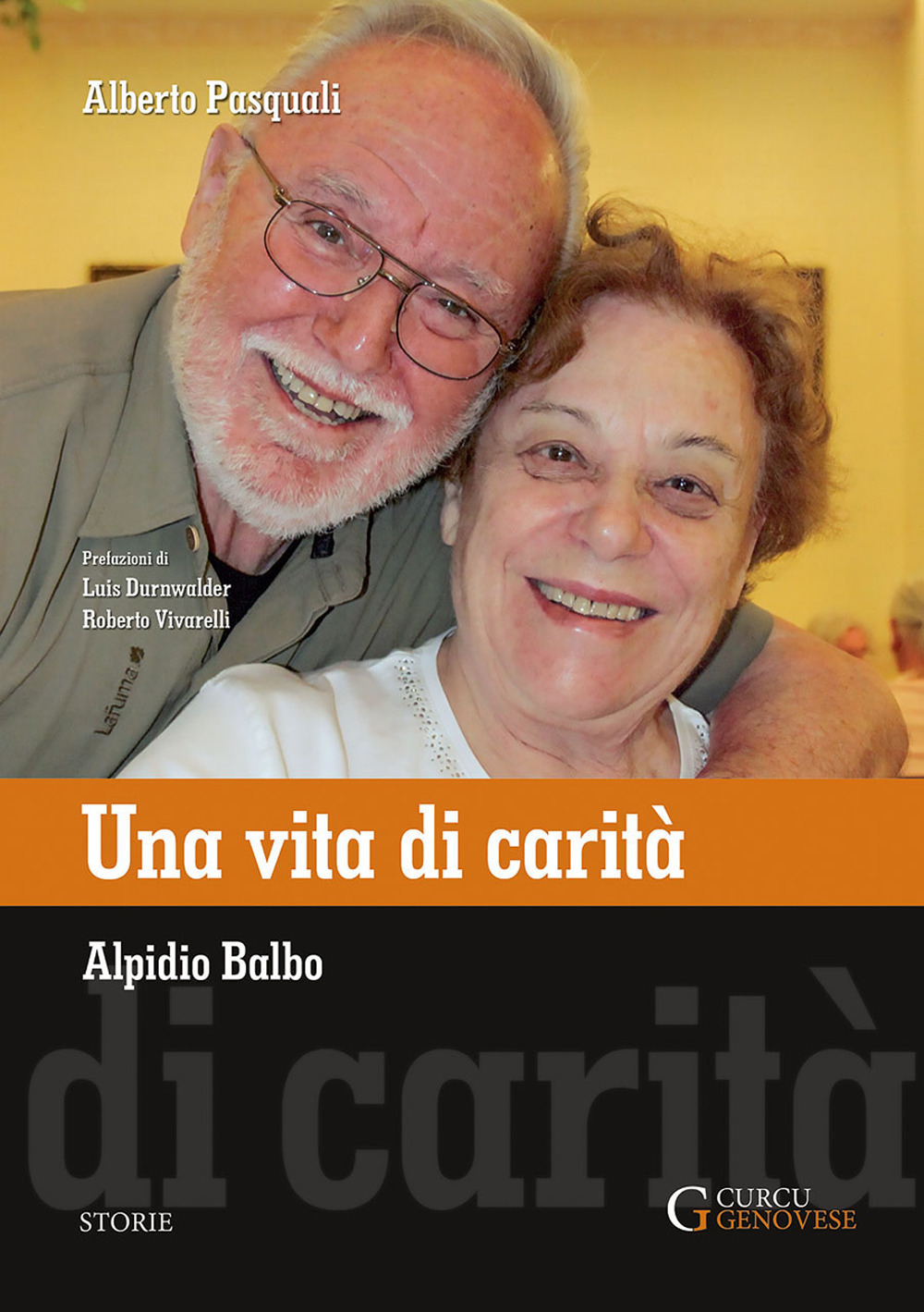 Una vita di carità. Alpidio Balbo