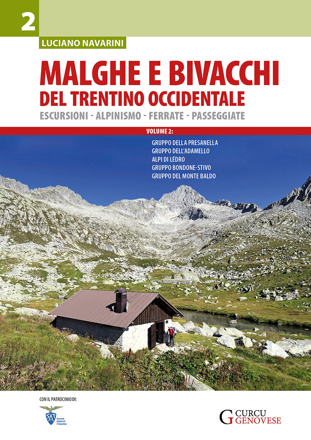 Malghe e bivacchi del Trentino occidentale. Escursioni, alpinismo, ferrate, passeggiate. Vol. 2