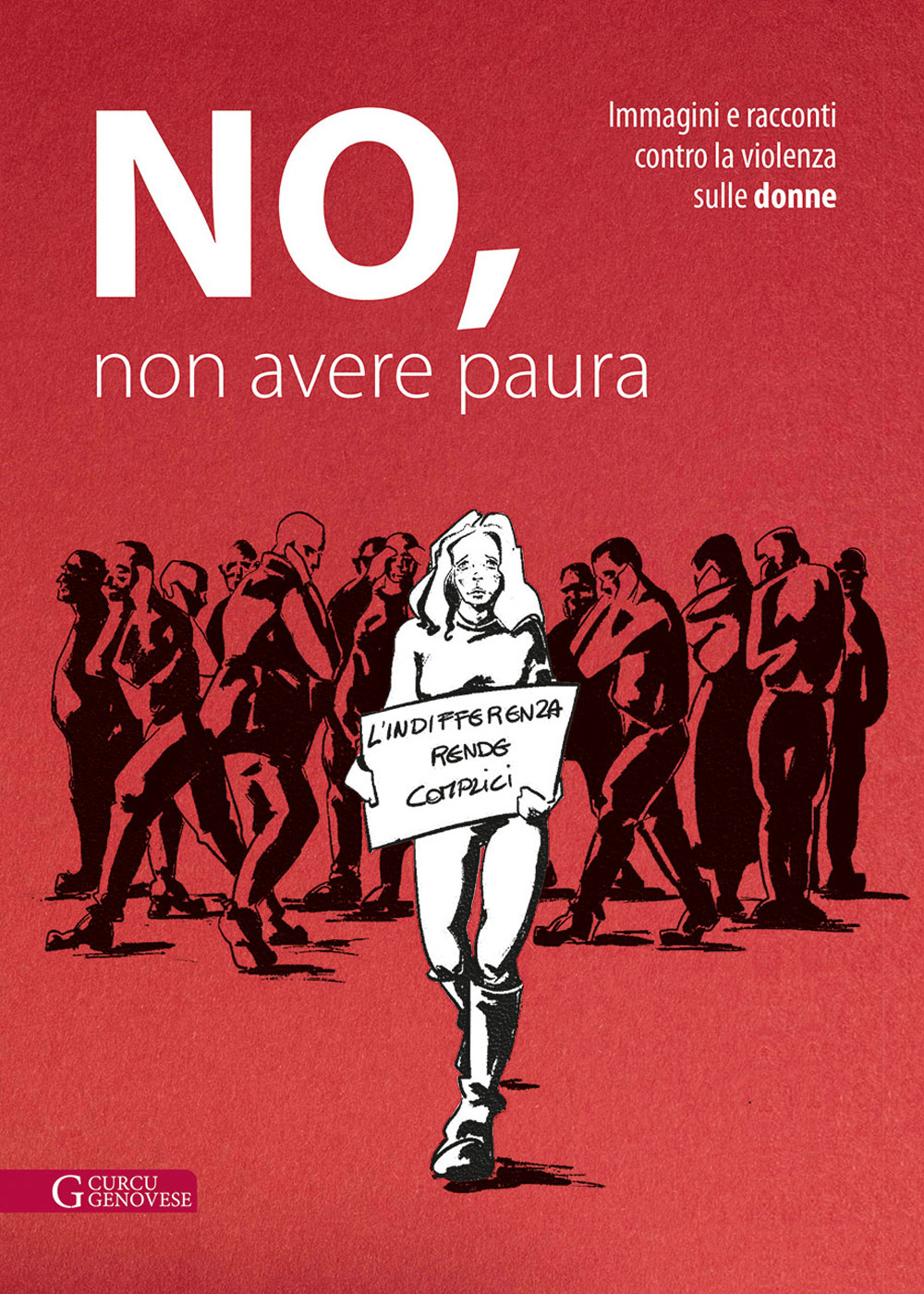 No, non avere paura. Immagini e racconti contro la violenza sulle donne