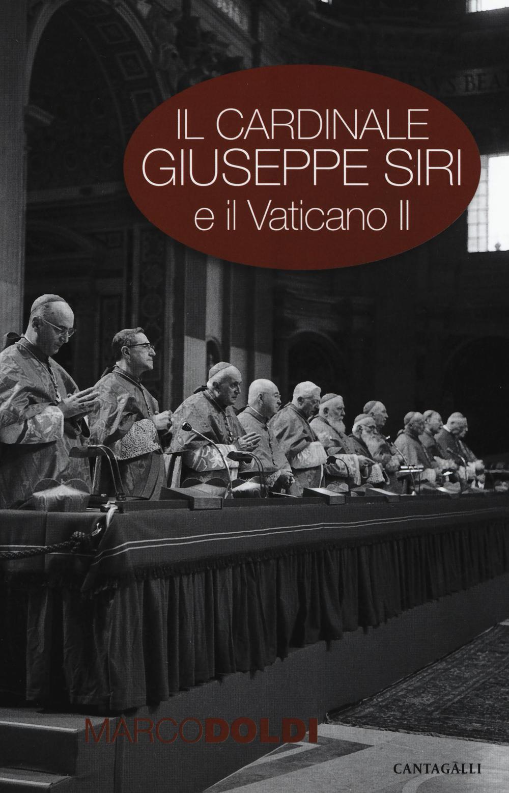 Il cardinale Giuseppe Siri e il Vaticano II. L'impegno per il rinnovamento della Chiesa