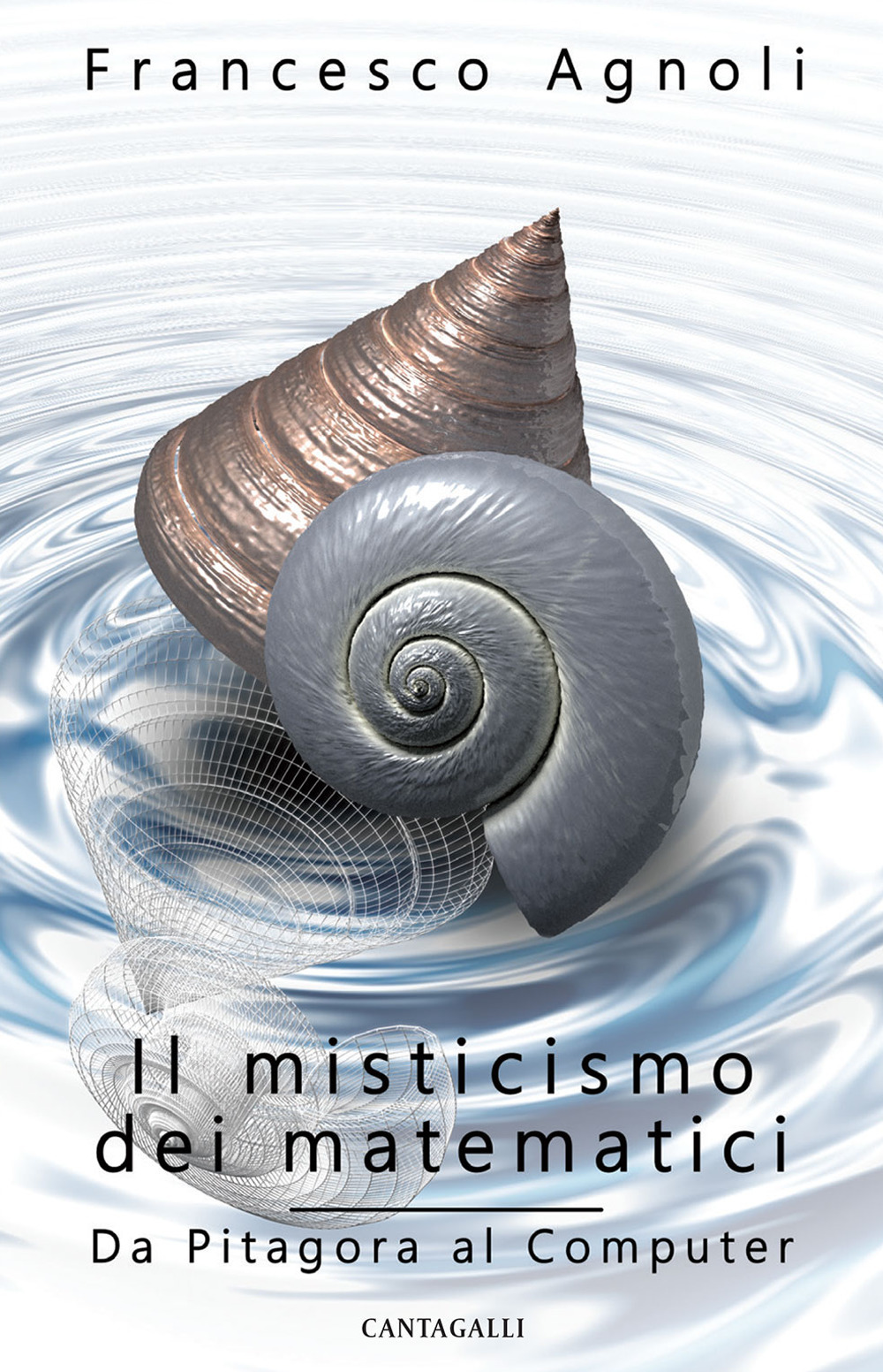Il misticismo dei matematici. Da Pitagora al computer