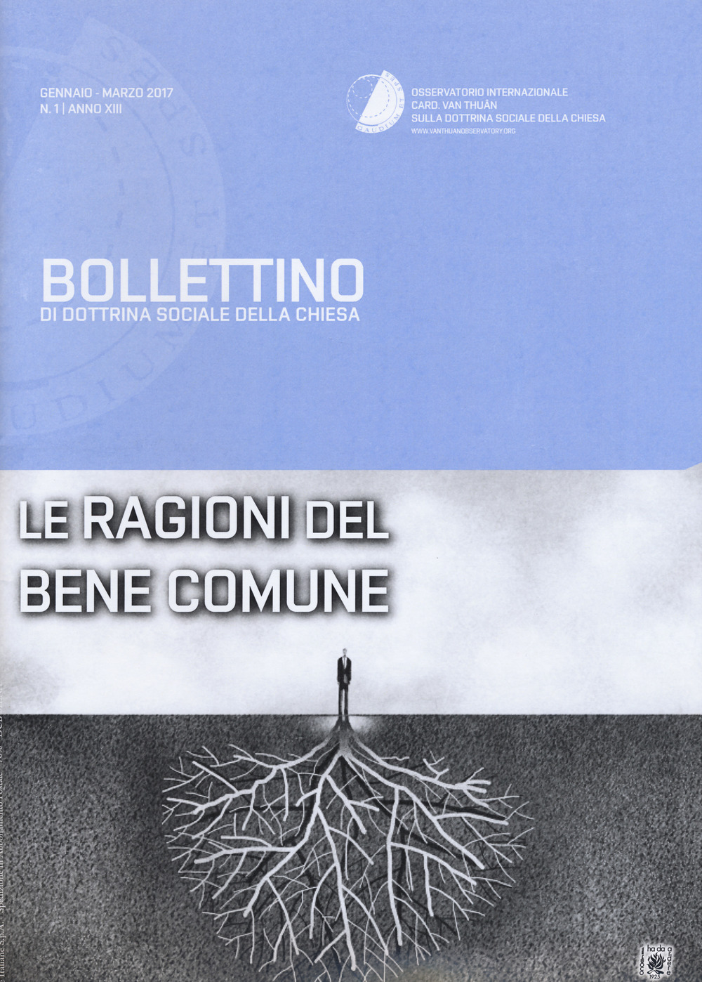 Bollettino di dottrina sociale della chiesa (2017). Vol. 1: Le ragioni del bene comunune