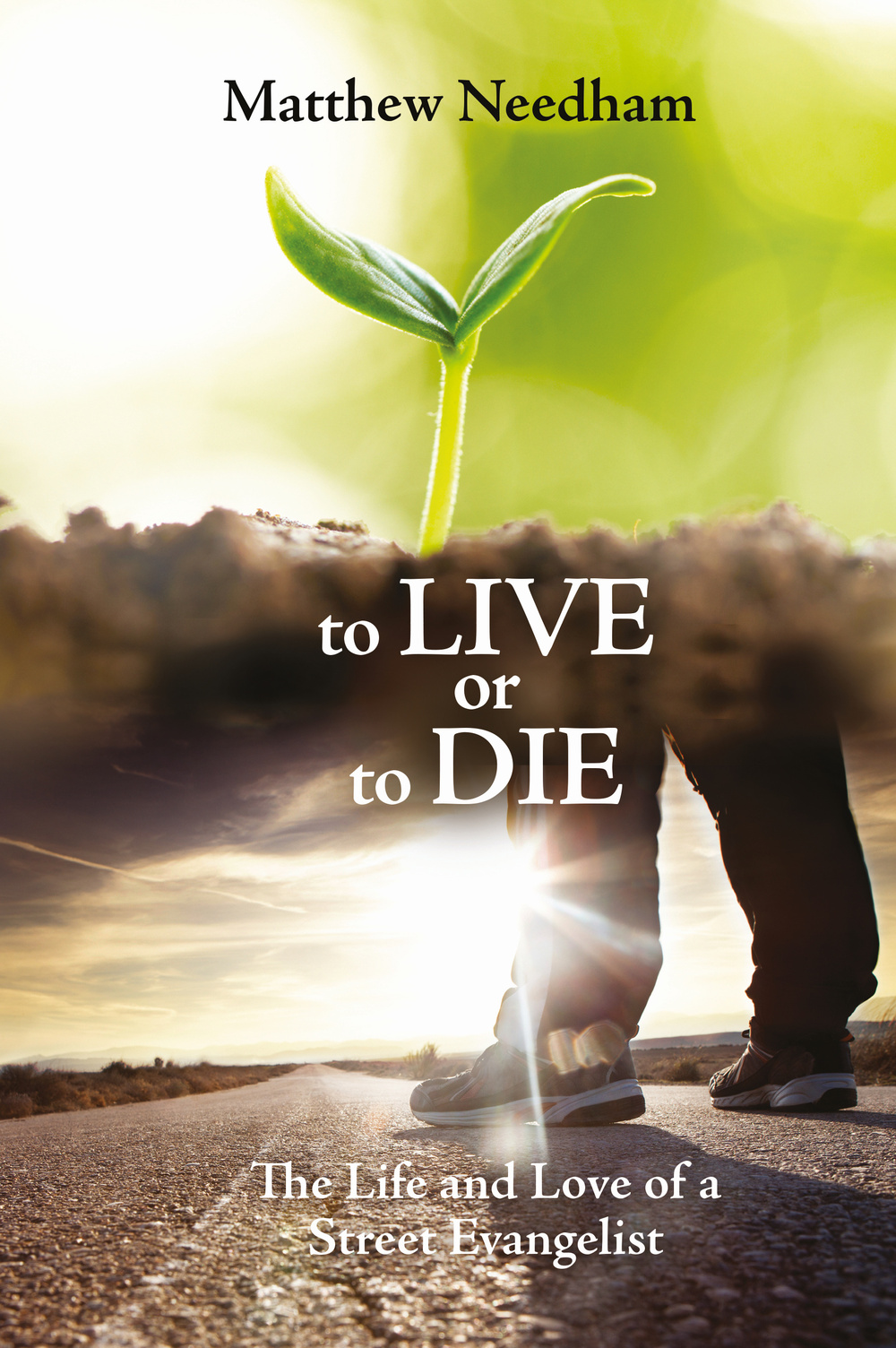 To live or to die. The life and love of a street evangelist