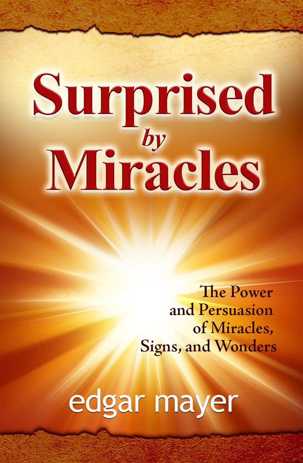 Surprised by miracles. The power and persuasion of miracles, signs, and wonders
