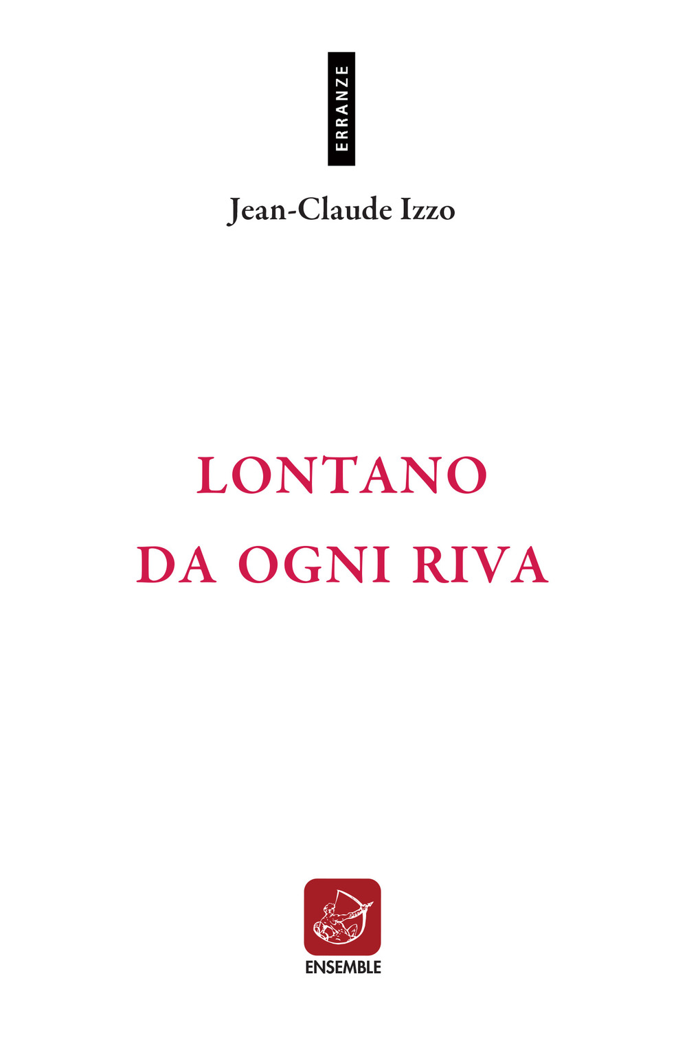 Lontano da ogni riva. Testo francese a fronte. Ediz. bilingue