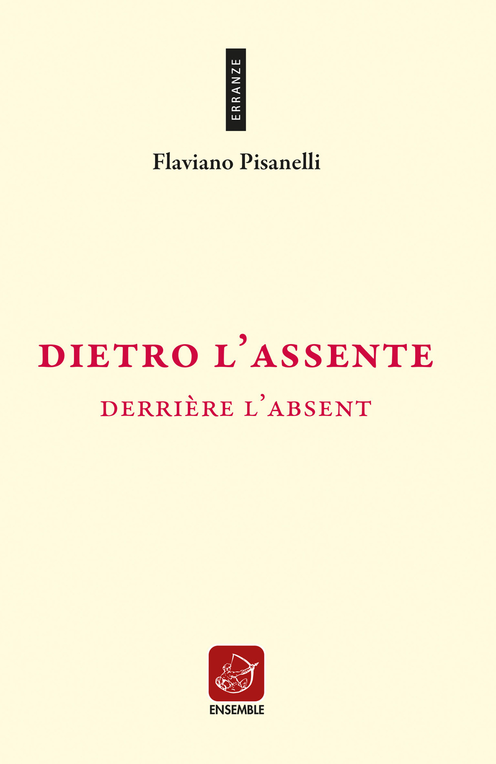 Dietro l'assente-Derrière l'absent