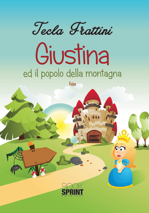 Giustina ed il popolo della montagna. Ediz. illustrata