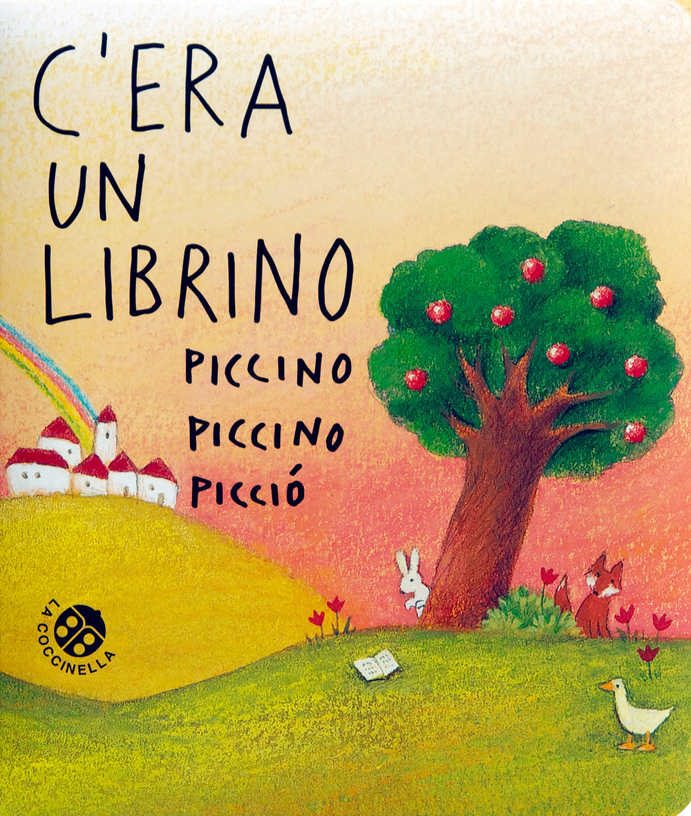 C'era un librino piccino piccino picciò. Ediz. a colori