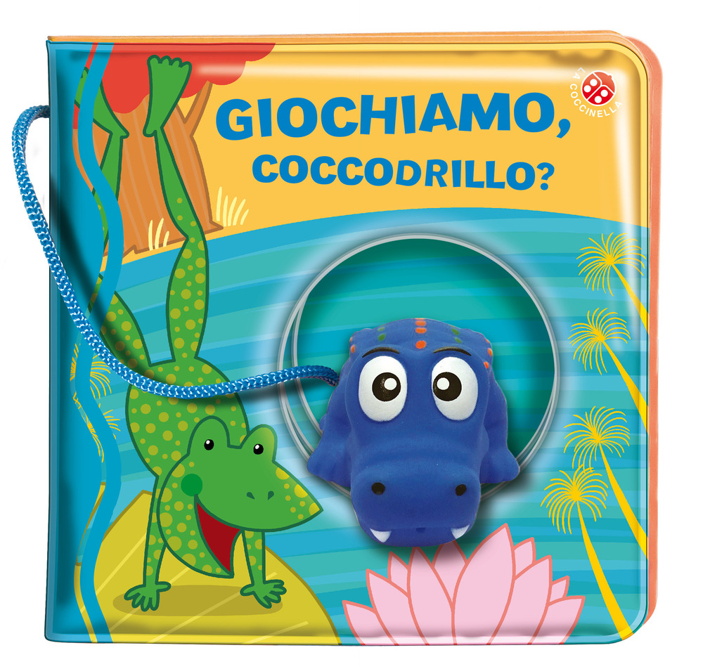 Giochiamo, coccodrillo? Ediz. a colori. Con gadget