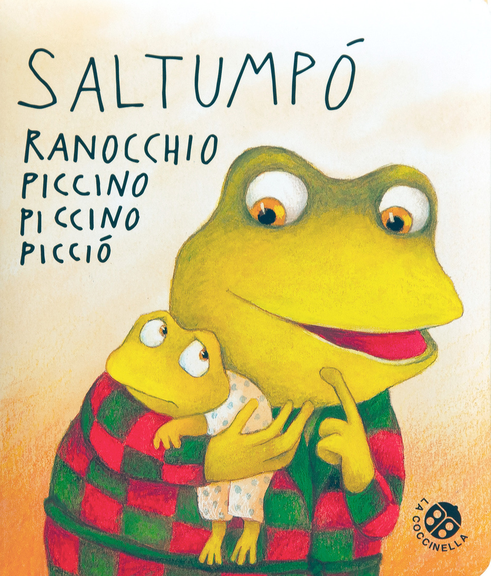 Saltumpò ranocchio piccino piccino picciò. Ediz. a colori