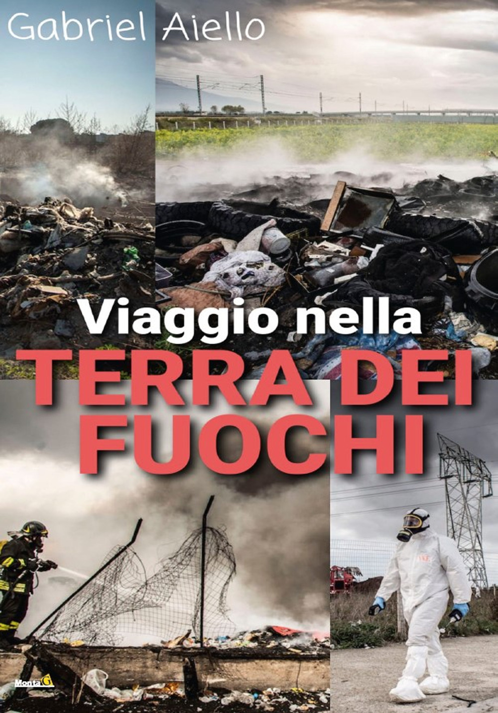 Viaggio nella Terra dei Fuochi