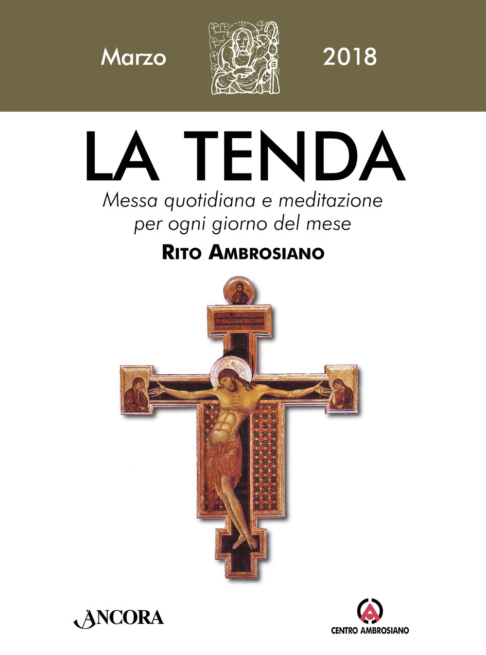 La tenda. Messa quotidiana e meditazione per ogni giorno del mese. Rito Ambrosiano (2018). Vol. 3