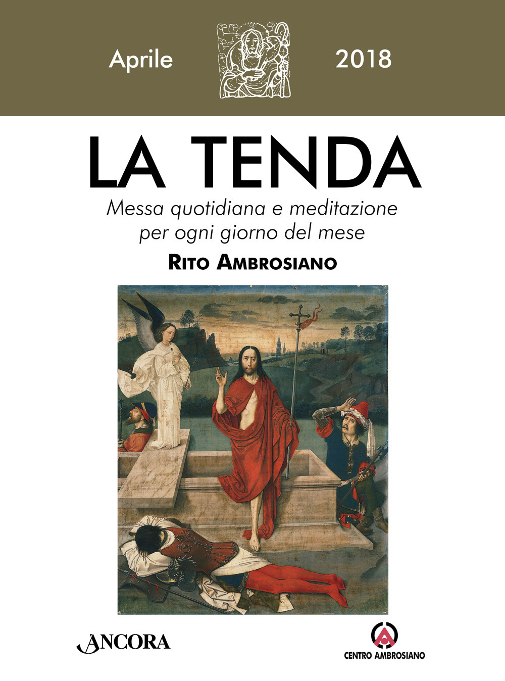 La tenda. Messa quotidiana e meditazione per ogni giorno del mese. Rito Ambrosiano (2018). Vol. 4