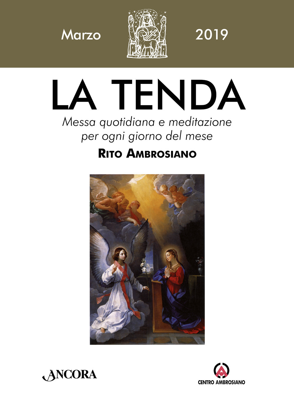 La tenda. Messa quotidiana e meditazione per ogni giorno del mese. Rito Ambrosiano (2019). Vol. 3: Marzo 2019