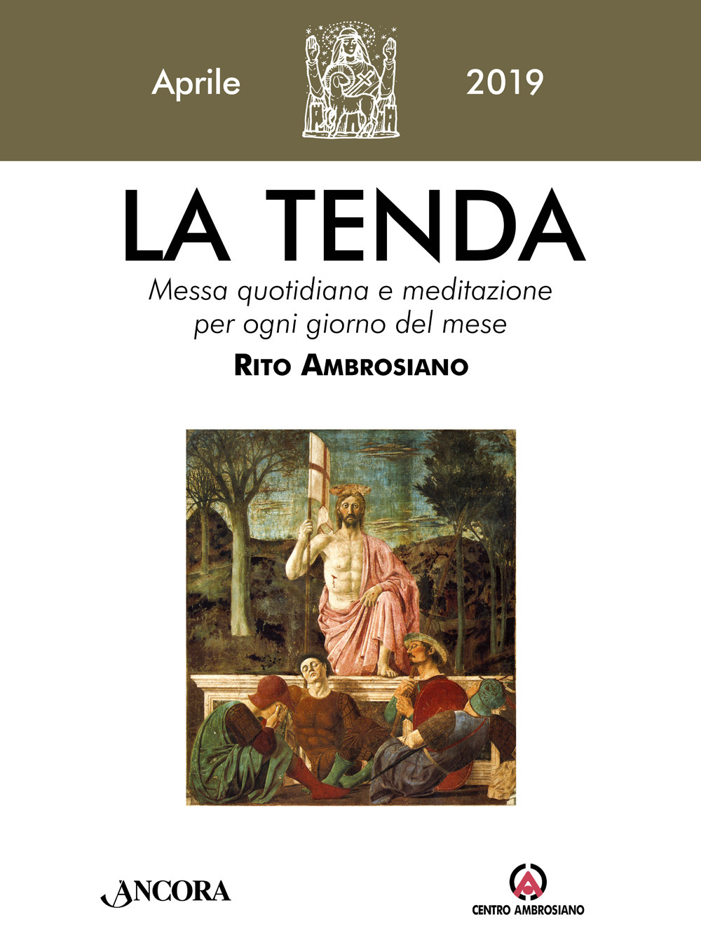 La tenda. Messa quotidiana e meditazione per ogni giorno del mese. Rito Ambrosiano (2019). Vol. 4: Aprile 2019