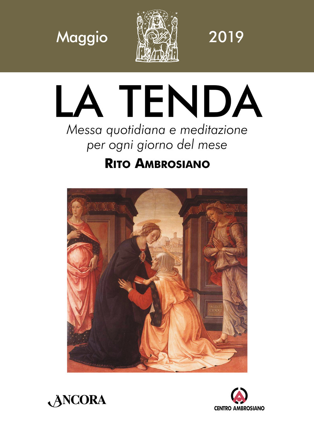La tenda. Messa quotidiana e meditazione per ogni giorno del mese. Rito Ambrosiano (2019). Vol. 5: Maggio 2019