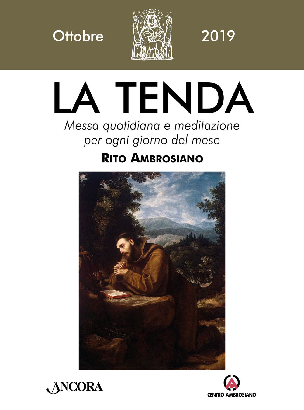 La tenda. Messa quotidiana e meditazione per ogni giorno del mese. Rito Ambrosiano (2019). Vol. 10: Ottobre 2019