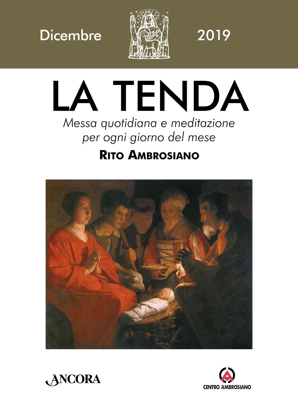 La tenda. Messa quotidiana e meditazione per ogni giorno del mese. Rito Ambrosiano (2019). Vol. 12: Dicembre 2019