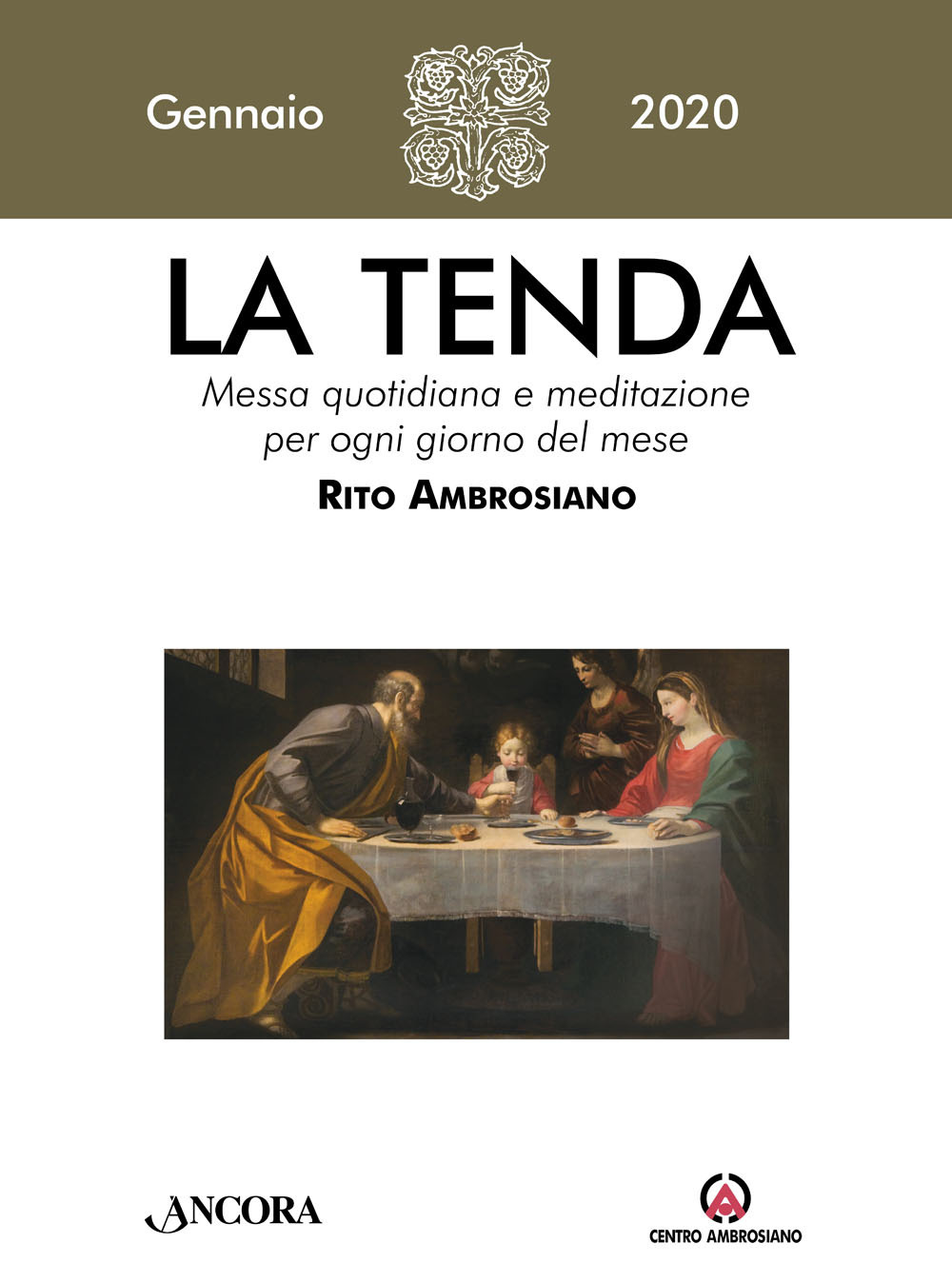 La tenda. Messa quotidiana e meditazione per ogni giorno del mese. Rito Ambrosiano (2020). Vol. 1: Gennaio 2020