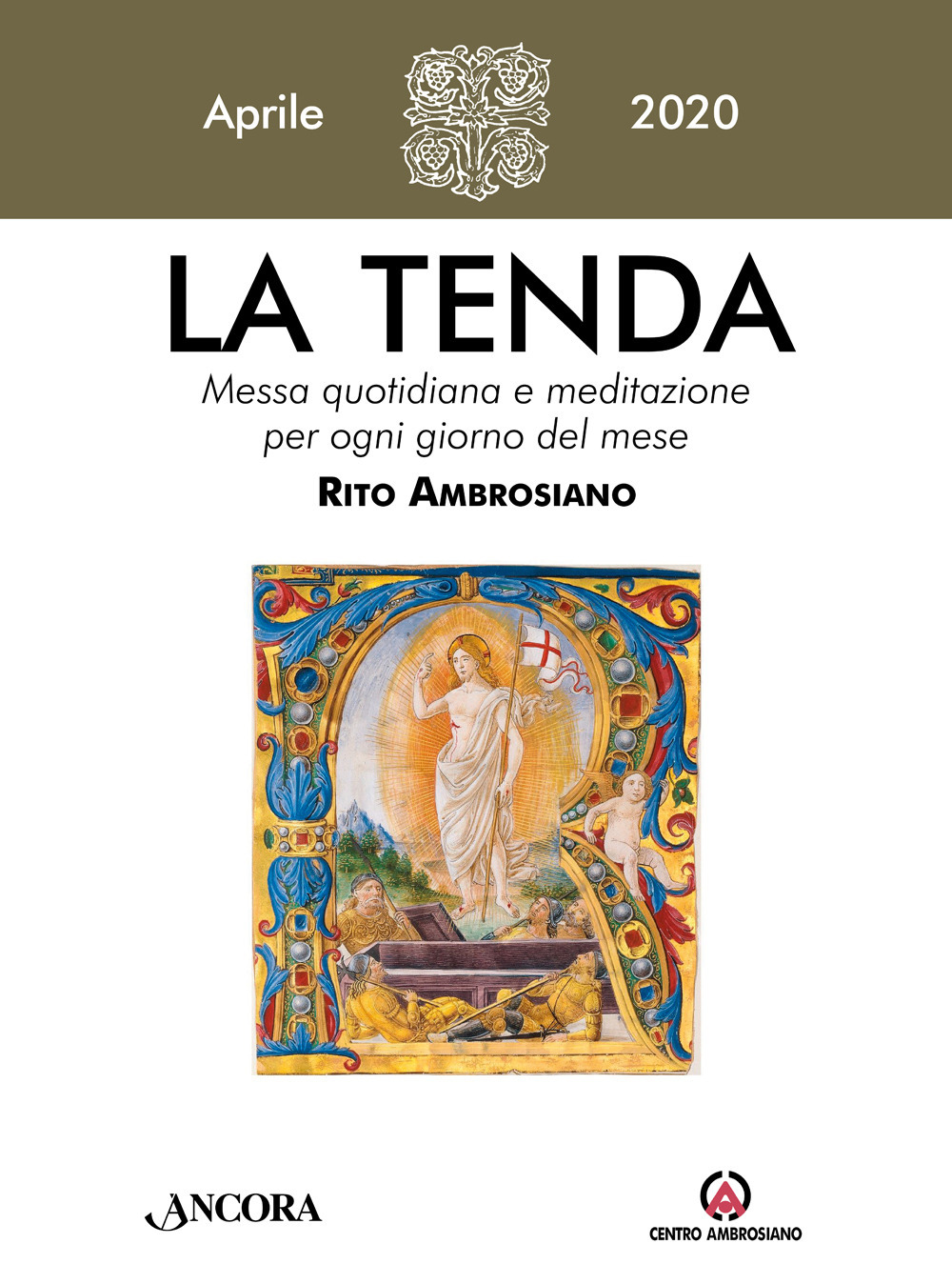La tenda. Messa quotidiana e meditazione per ogni giorno del mese. Rito Ambrosiano (2020). Vol. 4: Aprile 2020
