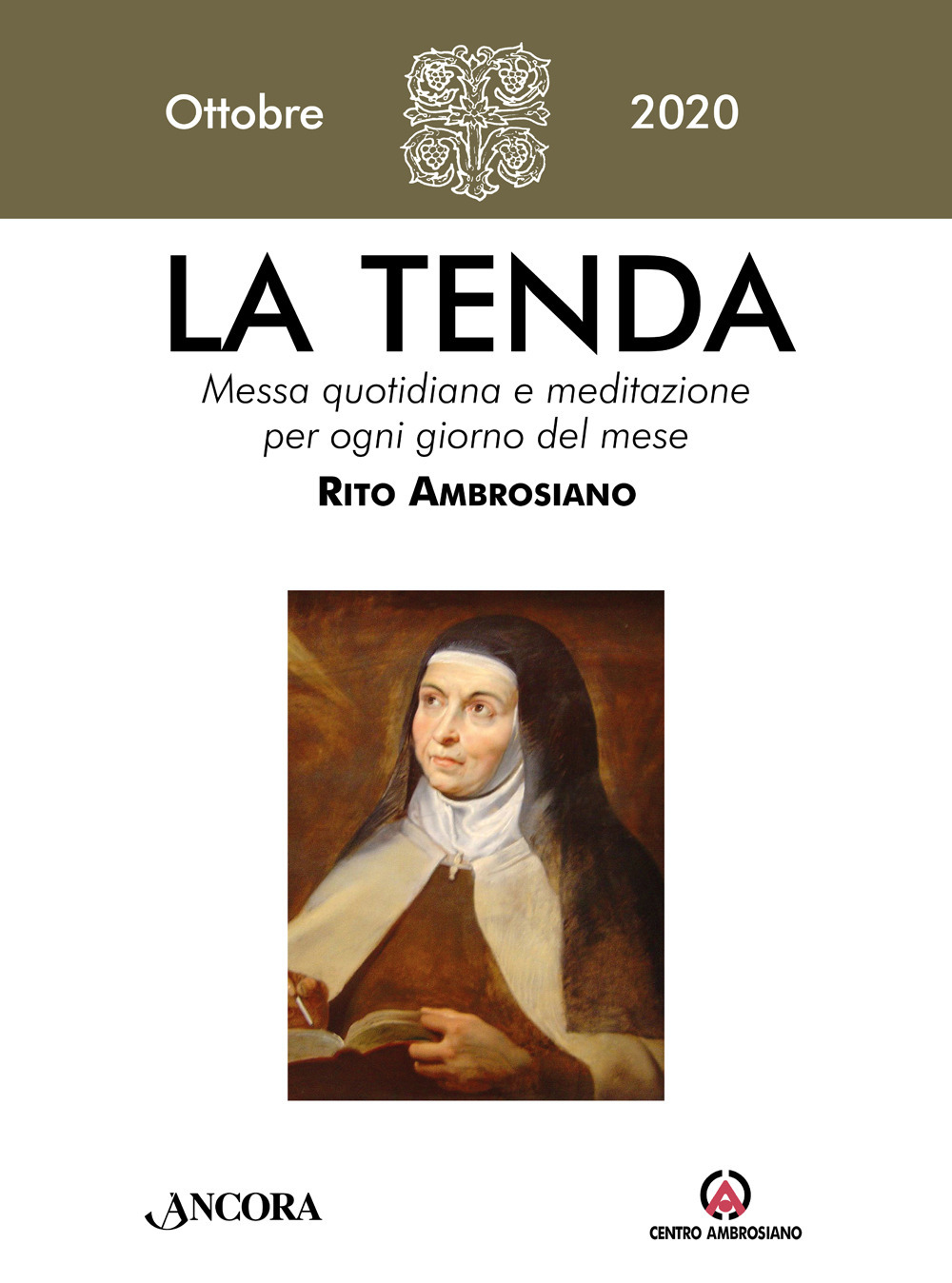 La tenda. Messa quotidiana e meditazione per ogni giorno del mese. Rito Ambrosiano (2020). Vol. 10: Ottobre