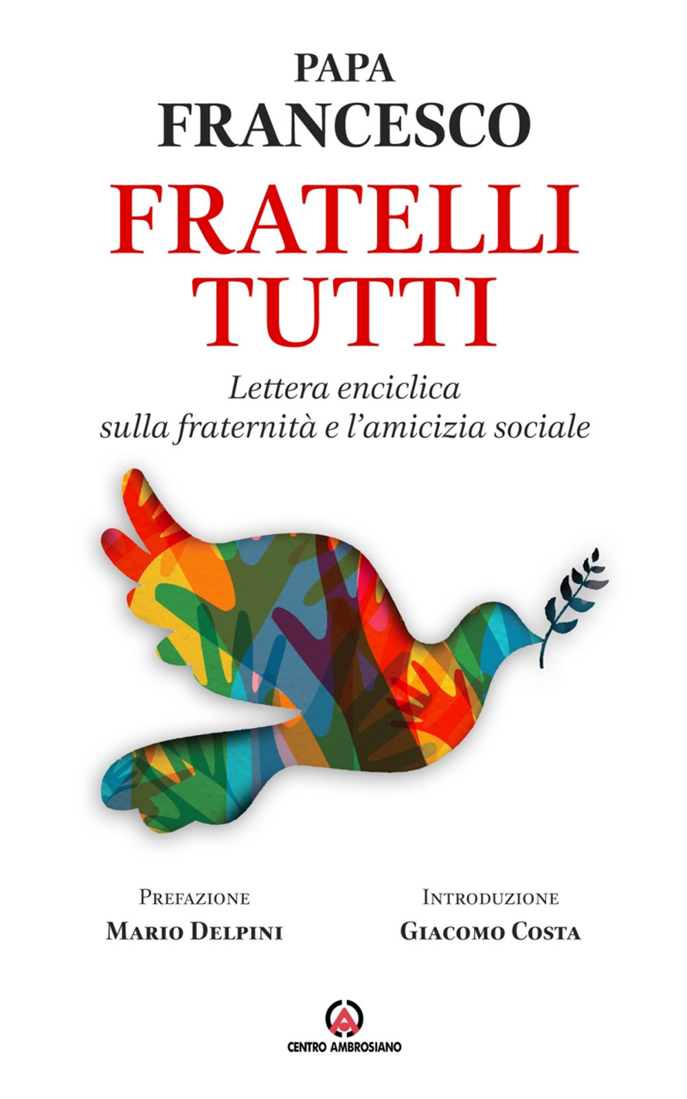 Fratelli tutti. Lettera Enciclica sulla fraternità e l'amicizia sociale