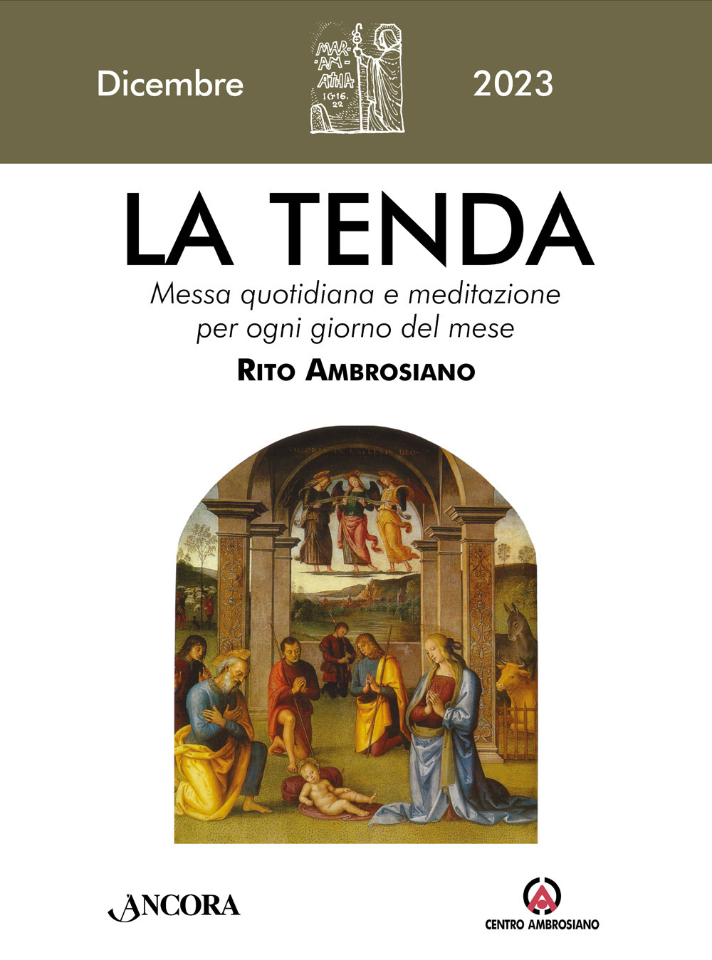 La tenda. Messa quotidiana e meditazione per ogni giorno del mese. Rito Ambrosiano (2023). Vol. 12: Dicembre