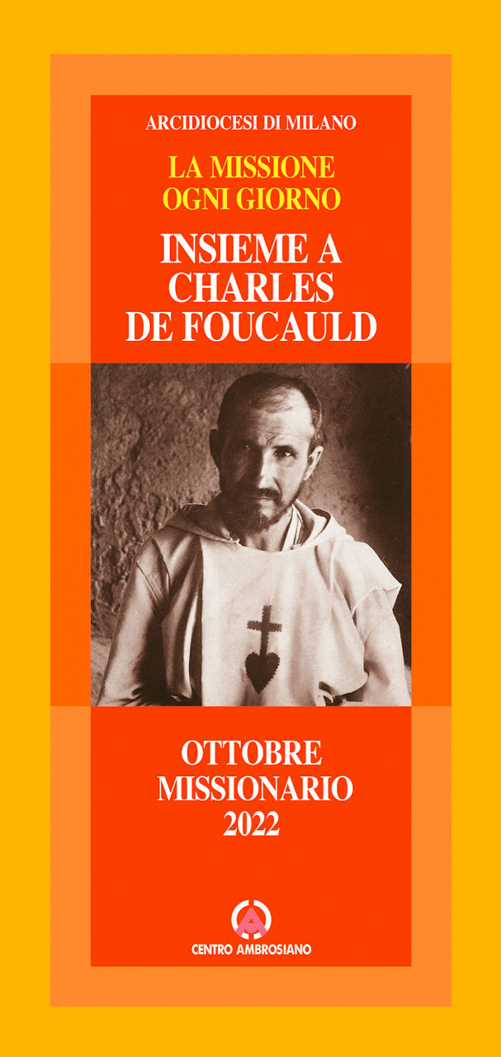 Insieme a Charles de Foucauld. La missione ogni giorno. Ottobre missionario 2022