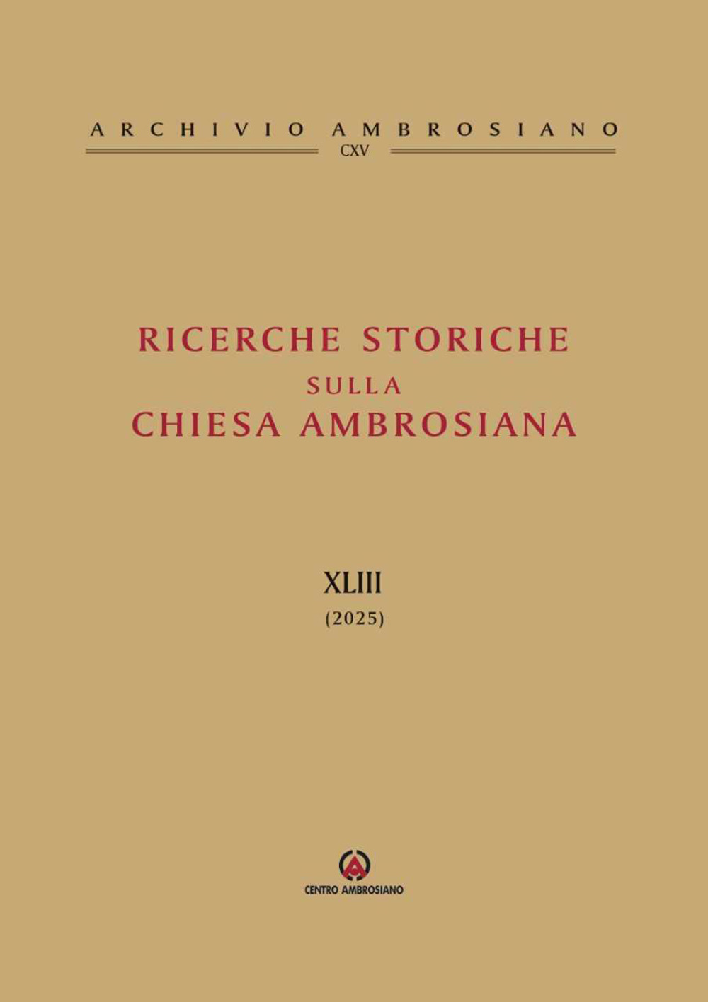 Ricerche storiche sulla Chiesa ambrosiana (2025). Vol. 43