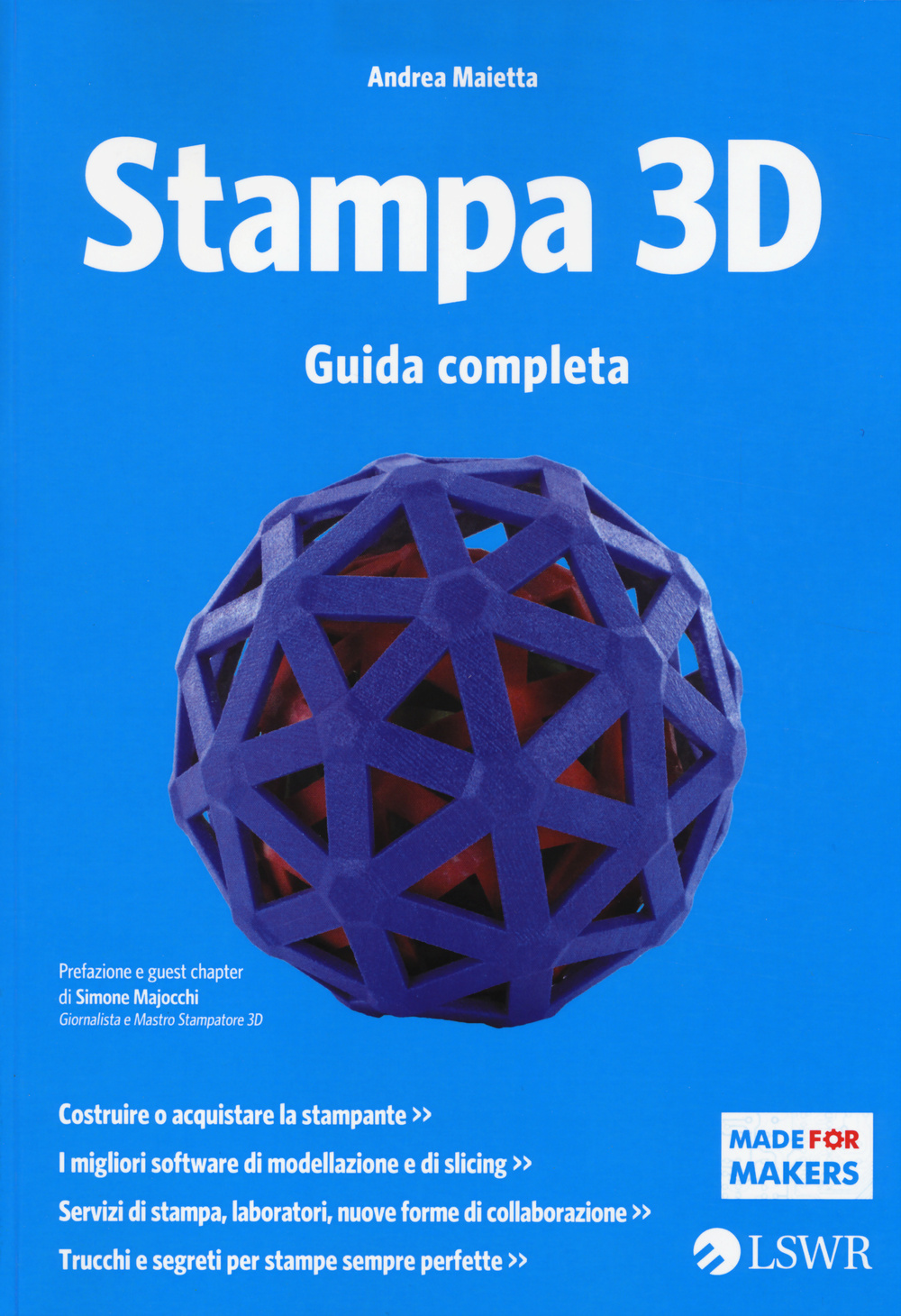 Stampa 3D. Guida completa