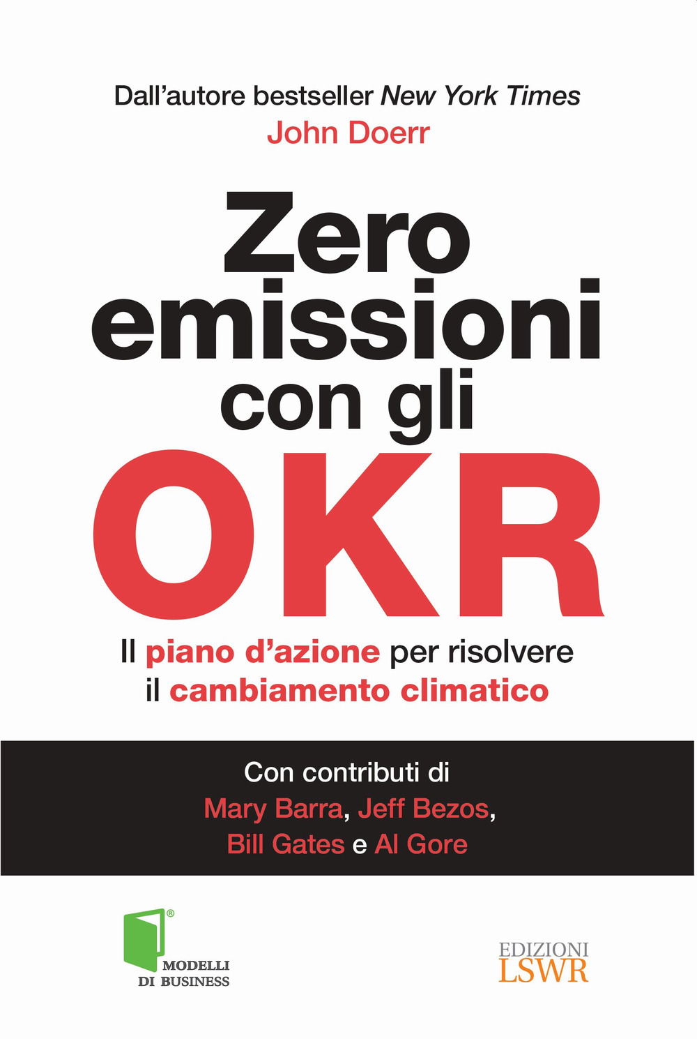Zero emissioni con gli OKR. Il piano d'azione per risolvere il cambiamento climatico