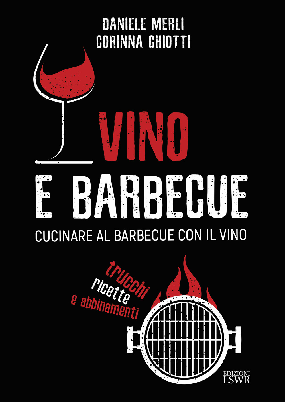 Vino e barbecue. Cucinare al barbecue con il vino: trucchi, ricette e abbinamenti