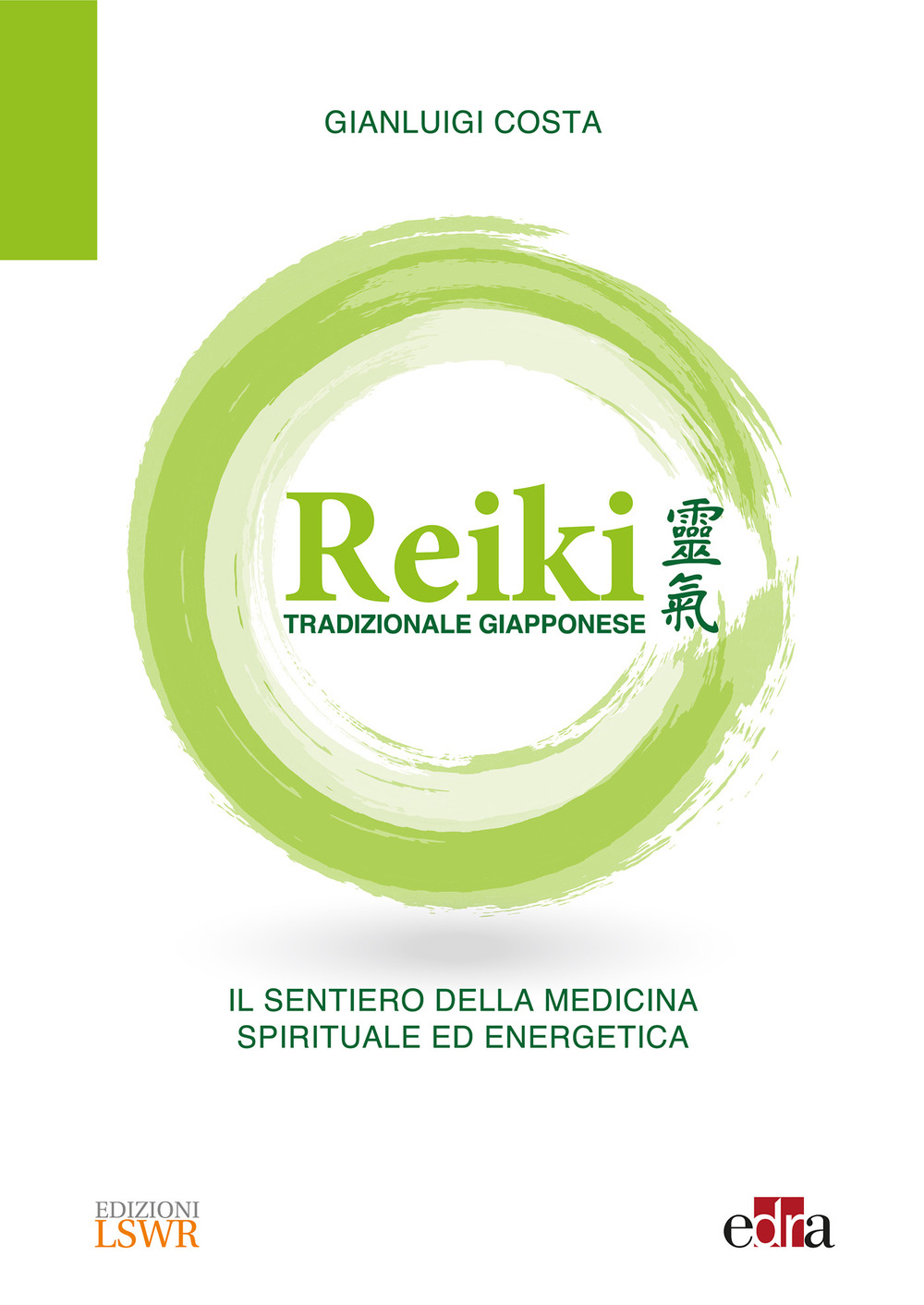 Reiki tradizionale giapponese. Il sentiero della medicina spirituale ed energetica