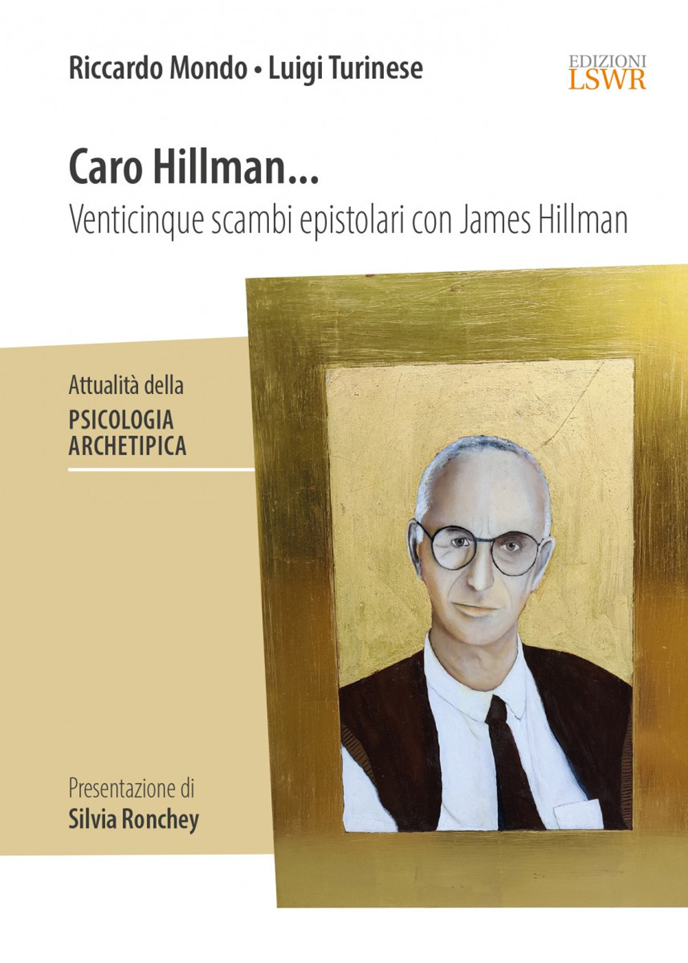 Caro Hillman... Venticinque scambi epistolari con James Hillman