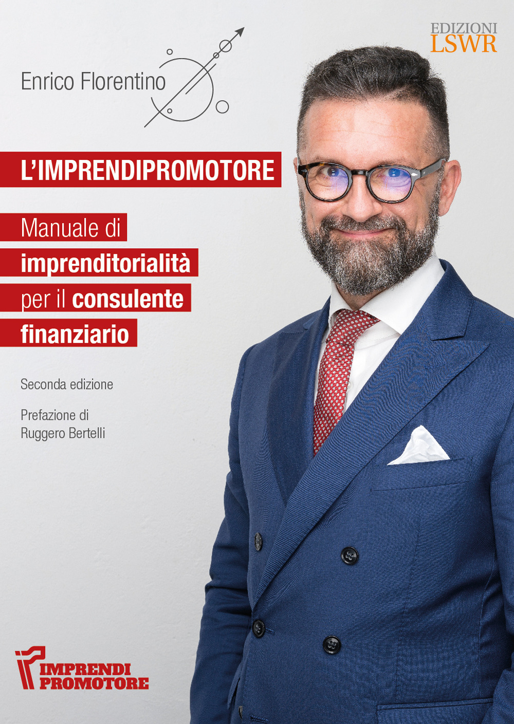 L'imprendi(promo)tore. Manuale di imprenditorialità per il consulente finanziario