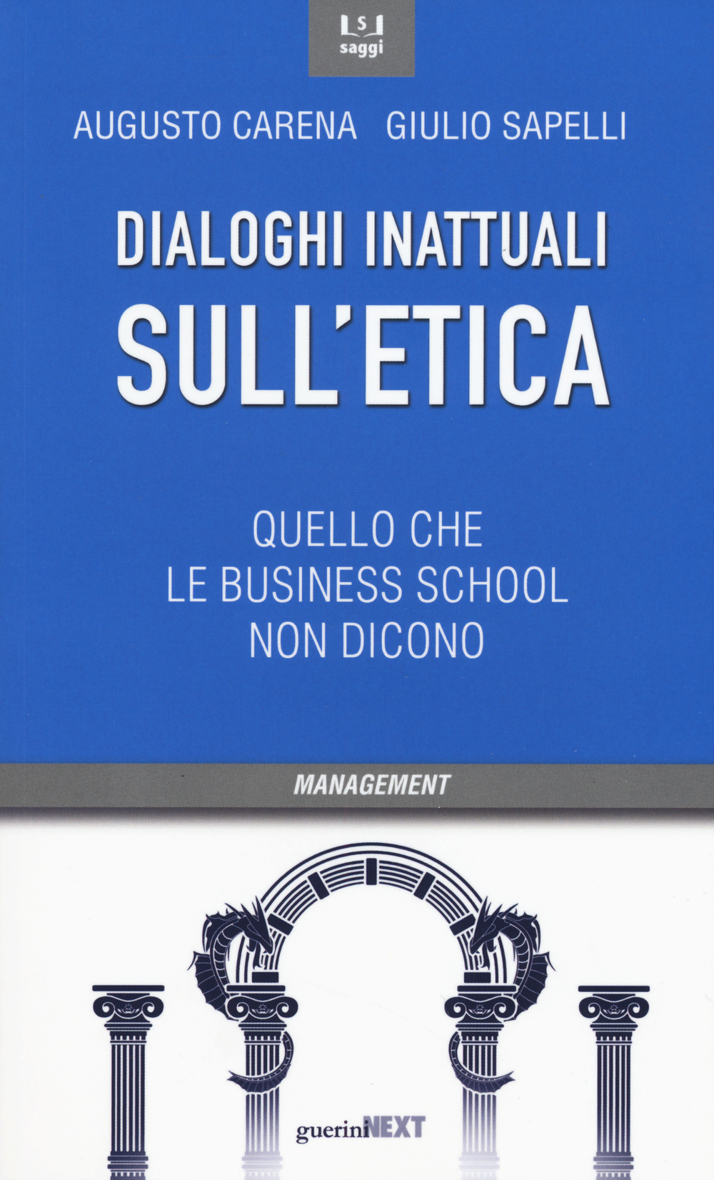 Dialoghi inattuali sull'etica. Quello che le business school non dicono