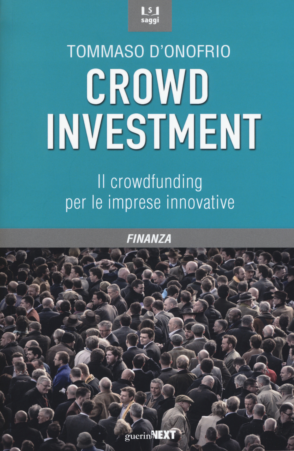 Crowd investment. Il crowdfunding per le imprese innovative